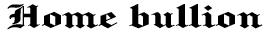 homebullion.com